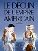 Déclin De L'Empire Américain, Le (The Decline of the American Empire)
