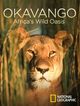 National Geographic: Okavango - Africa's Wild Oasis