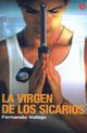 Virgen De Los Sicarios, La (Our Lady of the Assassins)