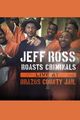 Jeff Ross Roasts Criminals: Live at Brazos County Jail