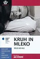 Kruh in mleko (Bread and Milk)