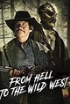 From Hell to the Wild West