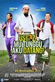 Ustaz, Mu Tunggu Aku Datang!
