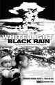 White Light/Black Rain: The Destruction Of Hiroshima And Nagasaki