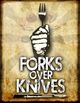 Forks Over Knives