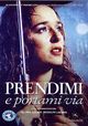 Prendimi e portami via (Take Me Away)