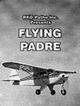 Flying Padre: An RKO-Pathe Screenliner