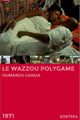 Wazzou polygame, Le